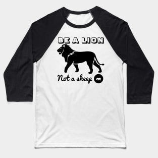 T-Shirt Be a Lion Baseball T-Shirt